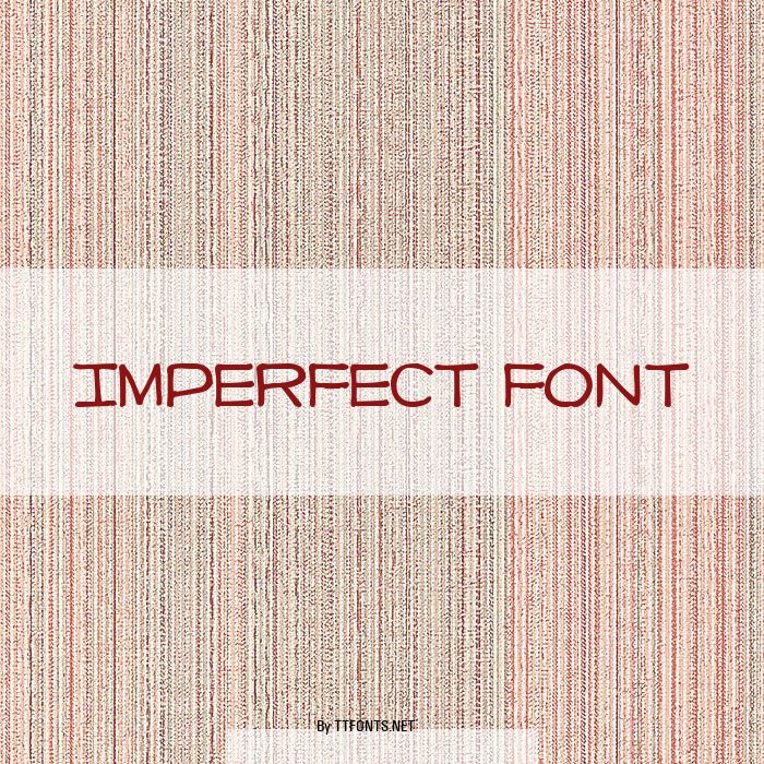 Imperfect font example